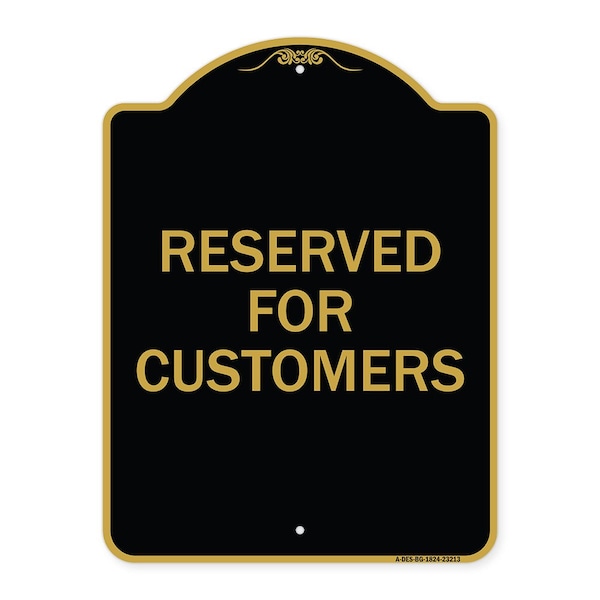 Designer Series Sign-Reserved for Customers, Black & Gold Aluminum Sign, 18" x 24", BG-1824-23213